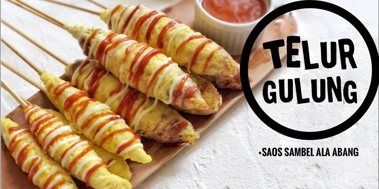 Camilan Telur Gulung Hadirkan Nostalgia Dari Masa Kecil Kamu