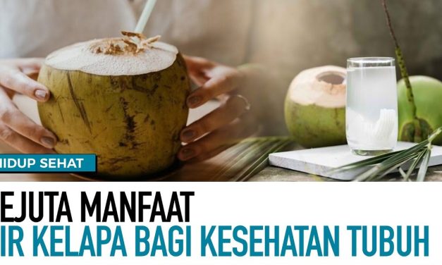 Khasiat Air Kelapa Untuk Kesehatan Tubuh Yang Jarang Diketahui