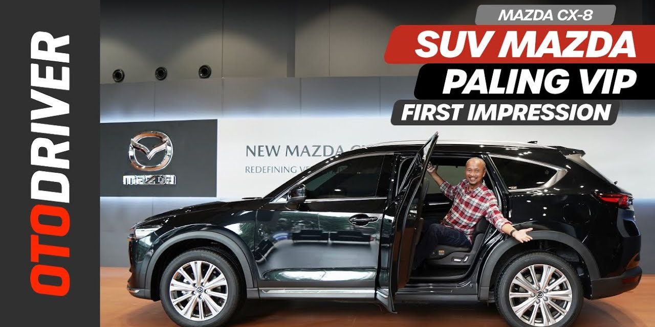 Keunggulan Mazda CX-8 Dengan Teknologi Keselamatan Mutakhir
