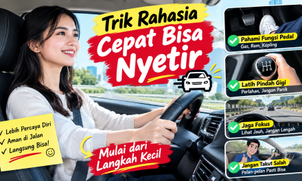 Biar Nggak Grogi, Ini 3 Trik Rahasia Cepat Bisa Nyetir